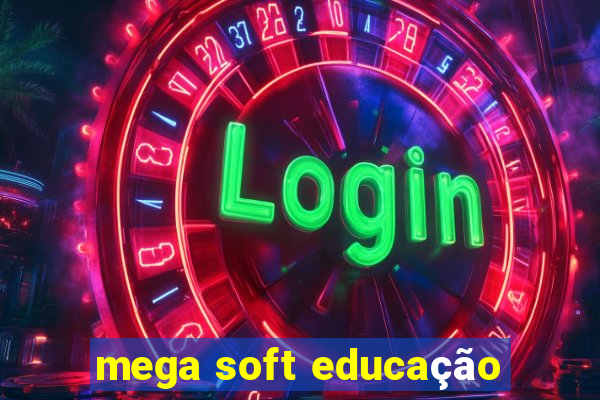 mega soft educação