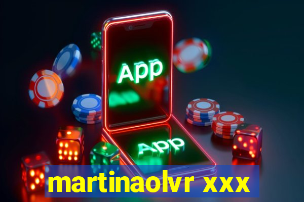 martinaolvr xxx