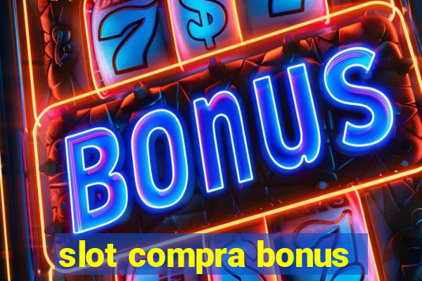 slot compra bonus