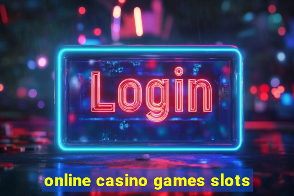 online casino games slots