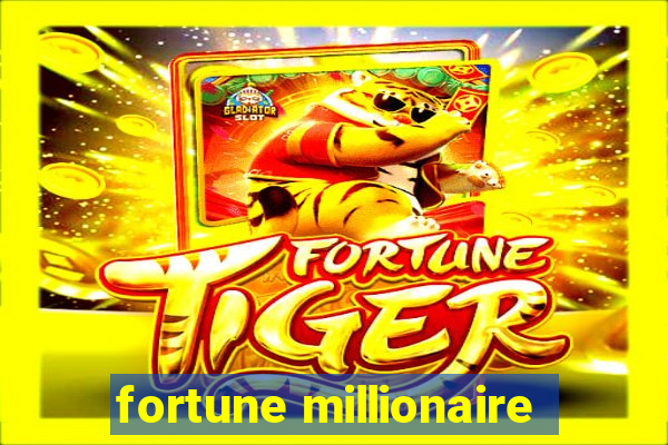 fortune millionaire