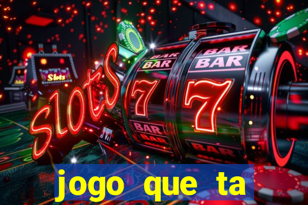 jogo que ta pagando de verdade