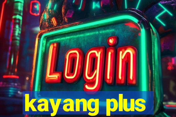 kayang plus