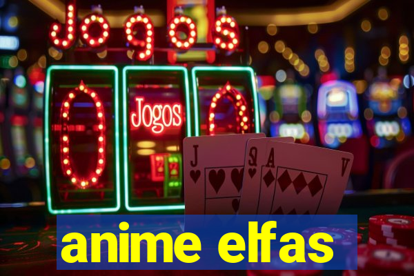 anime elfas