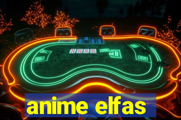 anime elfas