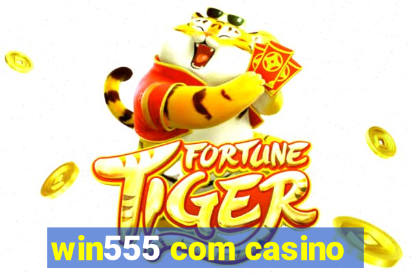 win555 com casino