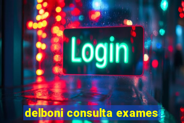 delboni consulta exames