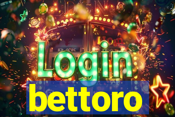 bettoro