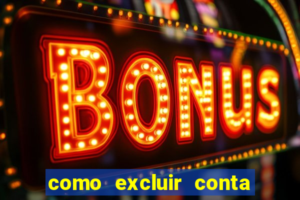 como excluir conta na sportingbet