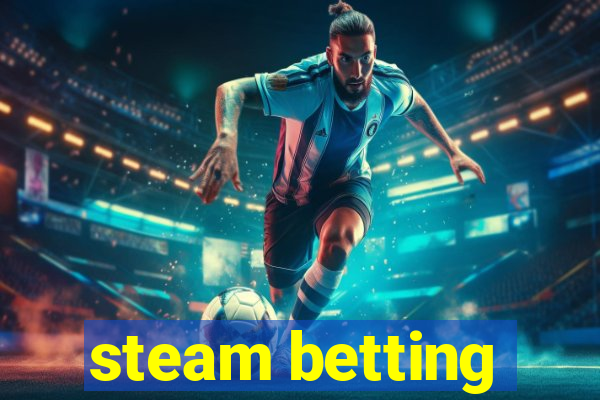 steam betting