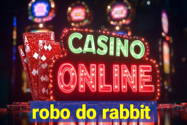 robo do rabbit