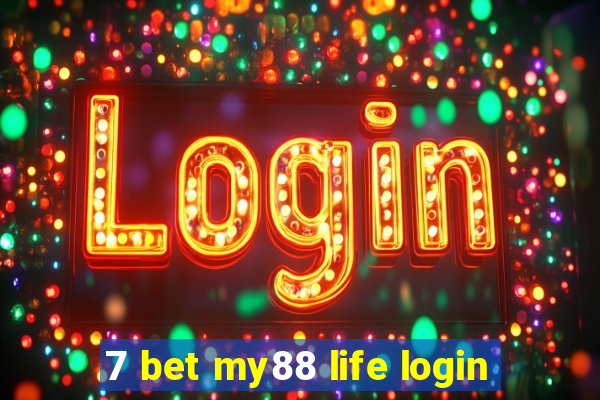 7 bet my88 life login