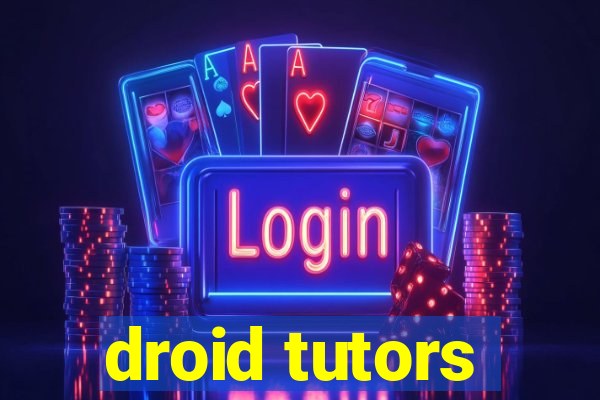 droid tutors