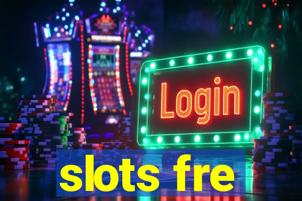 slots fre