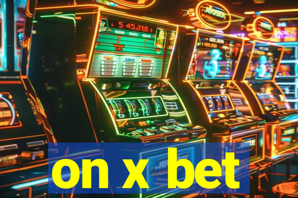 on x bet