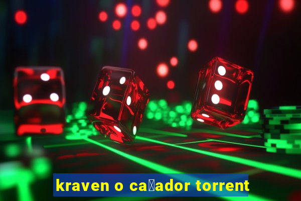 kraven o ca莽ador torrent