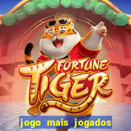 jogo mais jogados do mundo