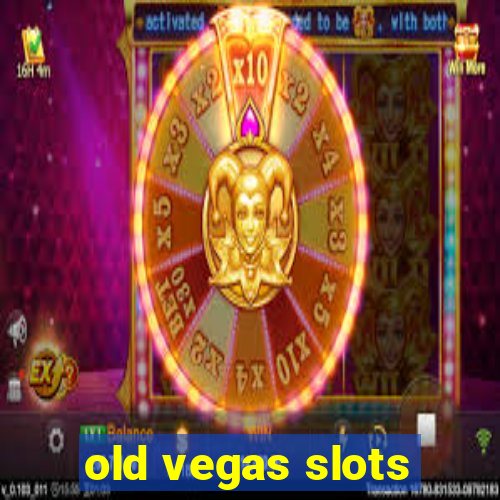 old vegas slots