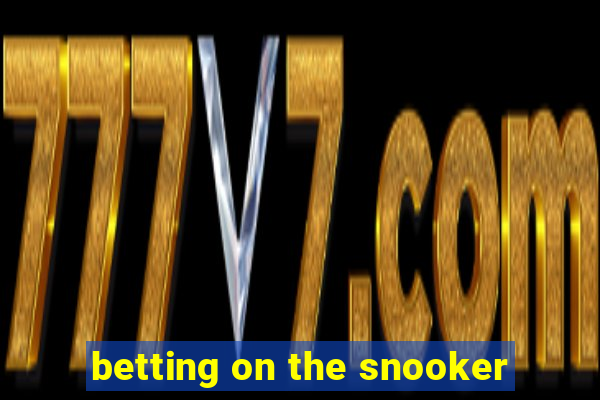 betting on the snooker