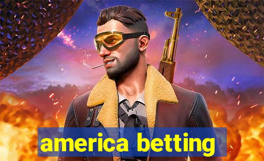 america betting