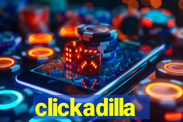 clickadilla