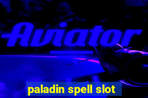 paladin spell slot