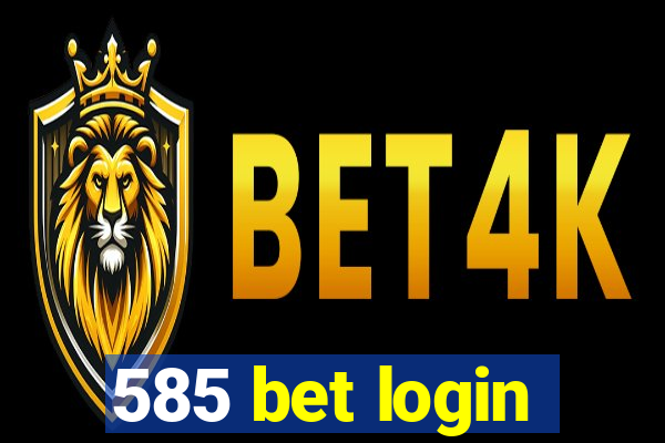 585 bet login