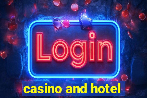 casino and hotel