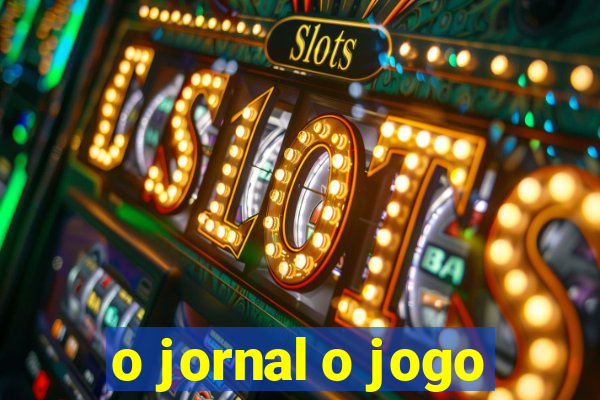 o jornal o jogo