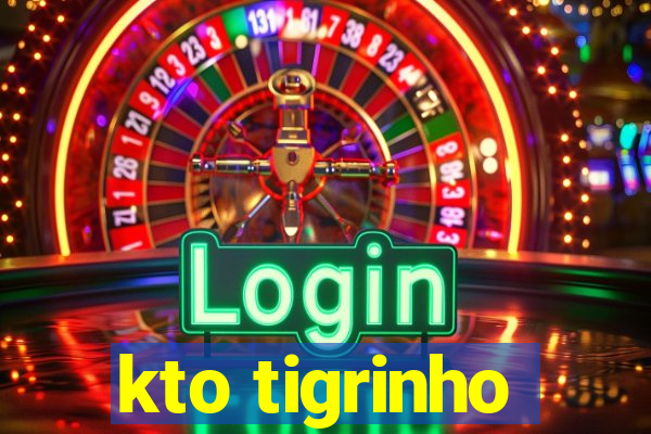 kto tigrinho