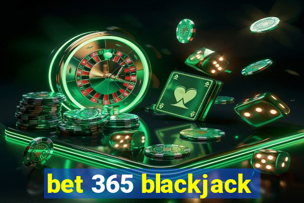 bet 365 blackjack