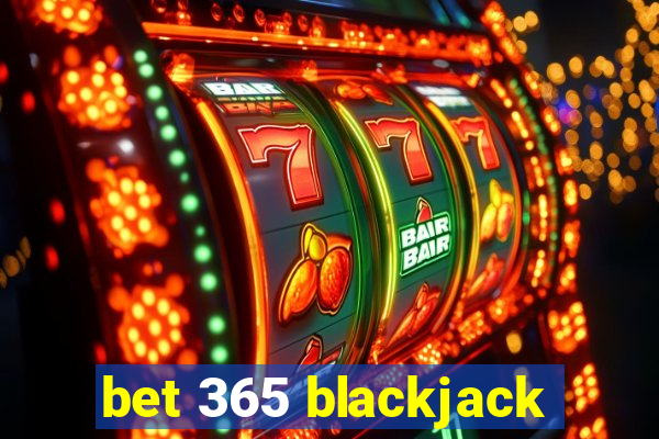 bet 365 blackjack