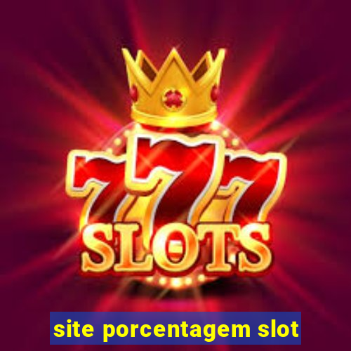 site porcentagem slot