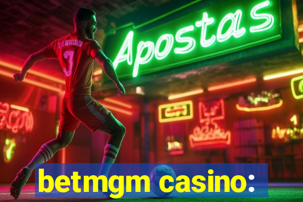 betmgm casino: