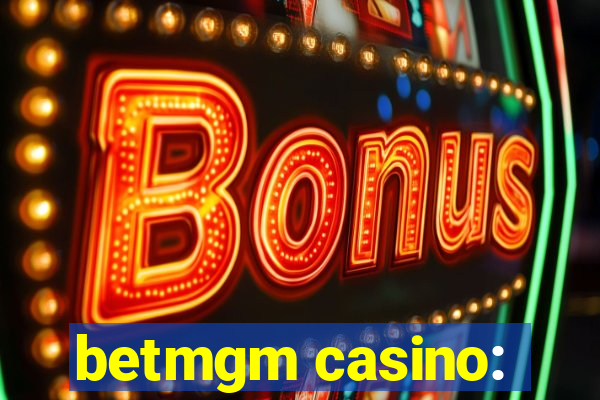 betmgm casino: