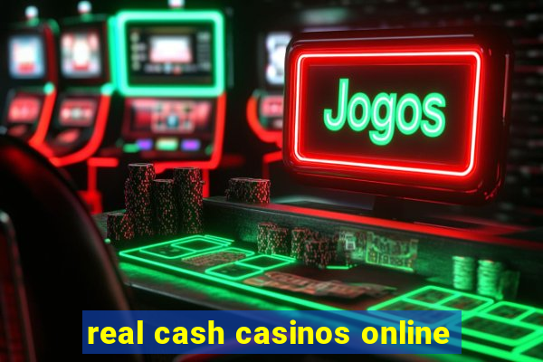 real cash casinos online