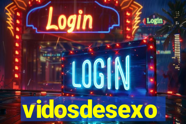 vidosdesexo