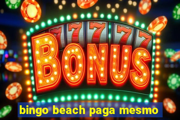 bingo beach paga mesmo