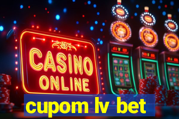 cupom lv bet