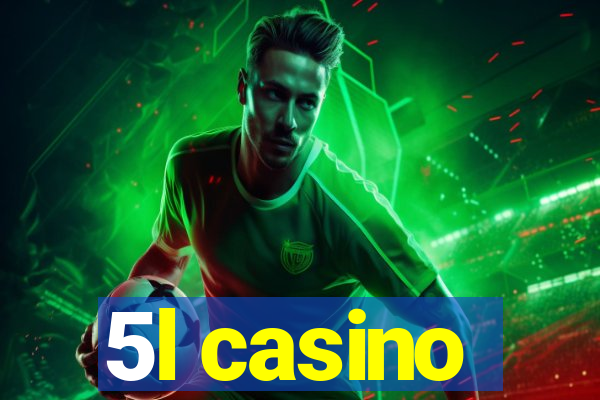 5l casino