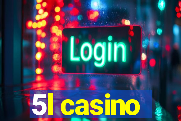 5l casino