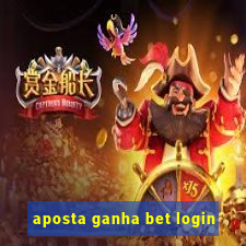 aposta ganha bet login