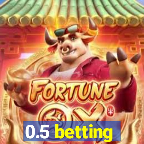 0.5 betting