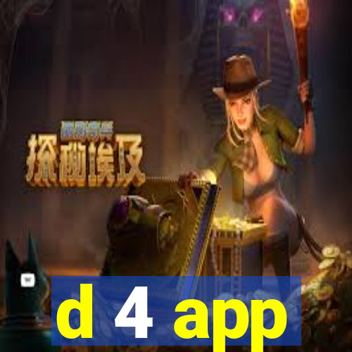 d 4 app