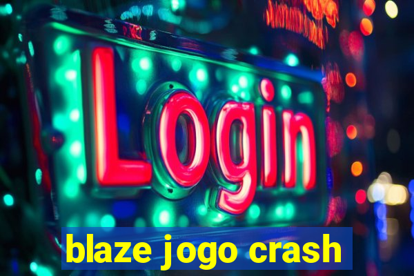 blaze jogo crash