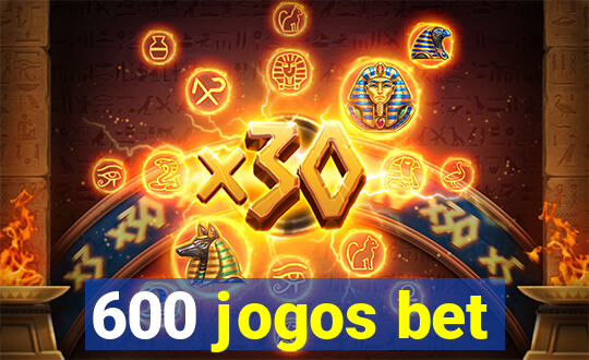 600 jogos bet