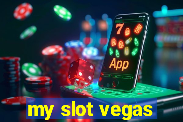 my slot vegas