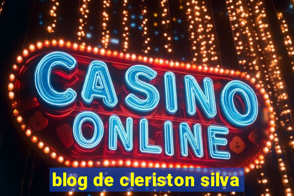 blog de cleriston silva