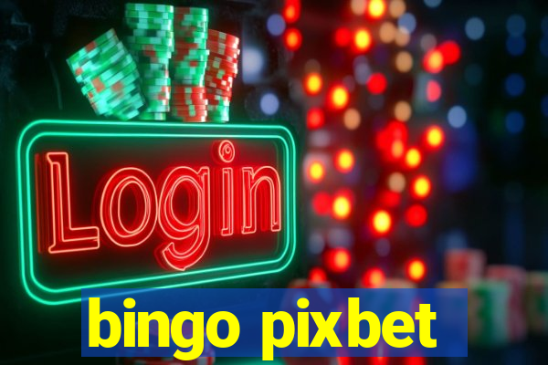 bingo pixbet