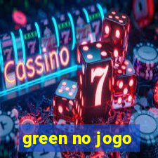 green no jogo